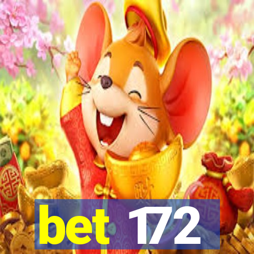 bet 172